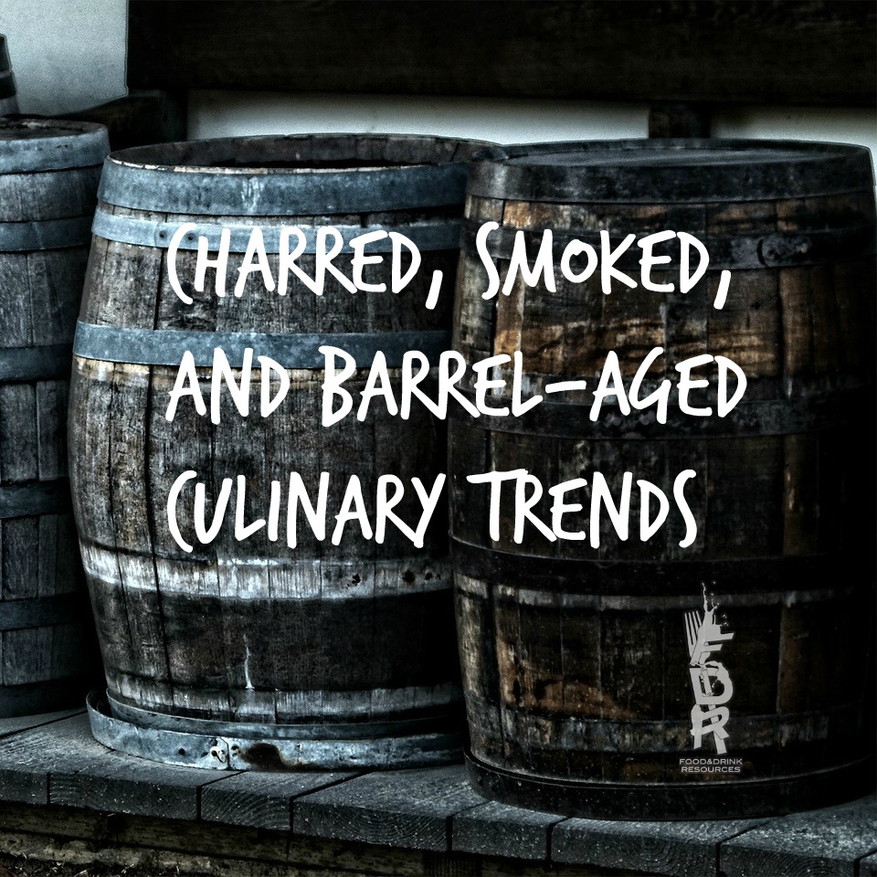 smoked and barrel food trends